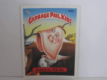 196b Surreal NEAL 1986 Topps Garbage Pail Kids Card